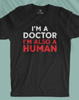 Doctors Are Human - Men T-shirt