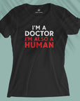 Doctors Are Human - Women T-shirt
