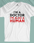 Doctors Are Human - Men T-shirt