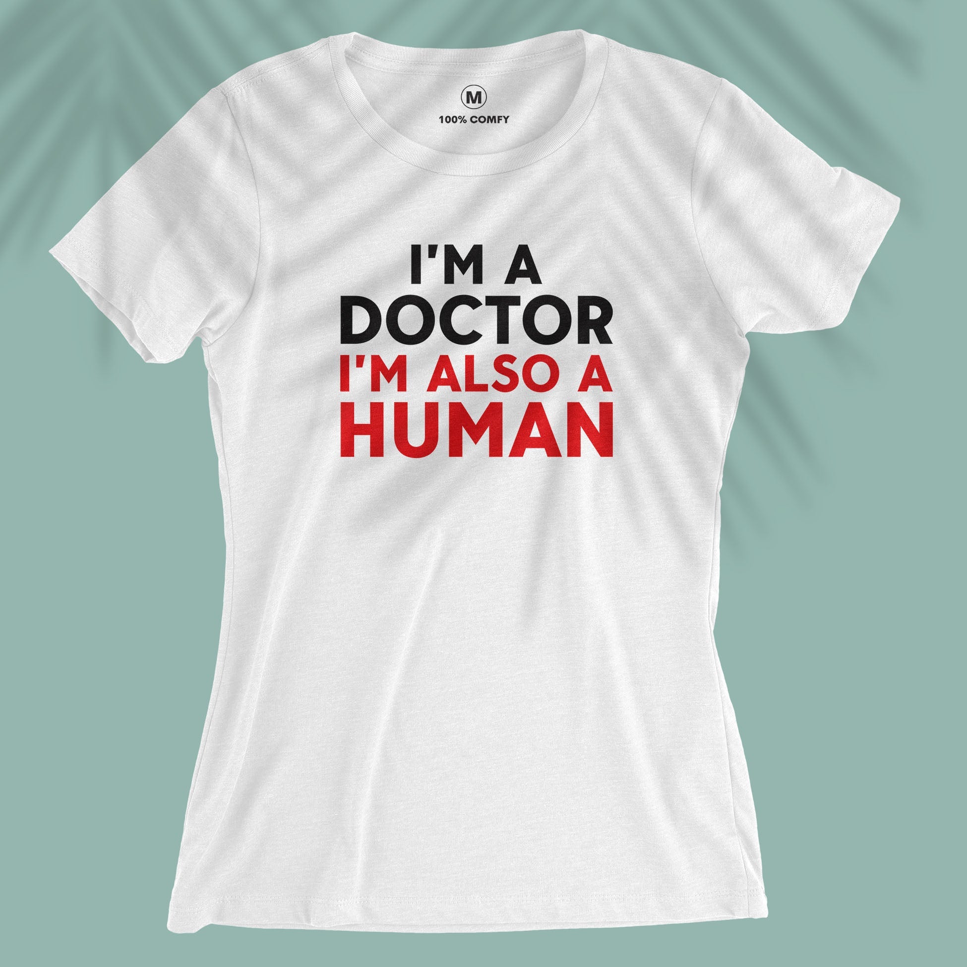 Doctors Are Human - Women T-shirt