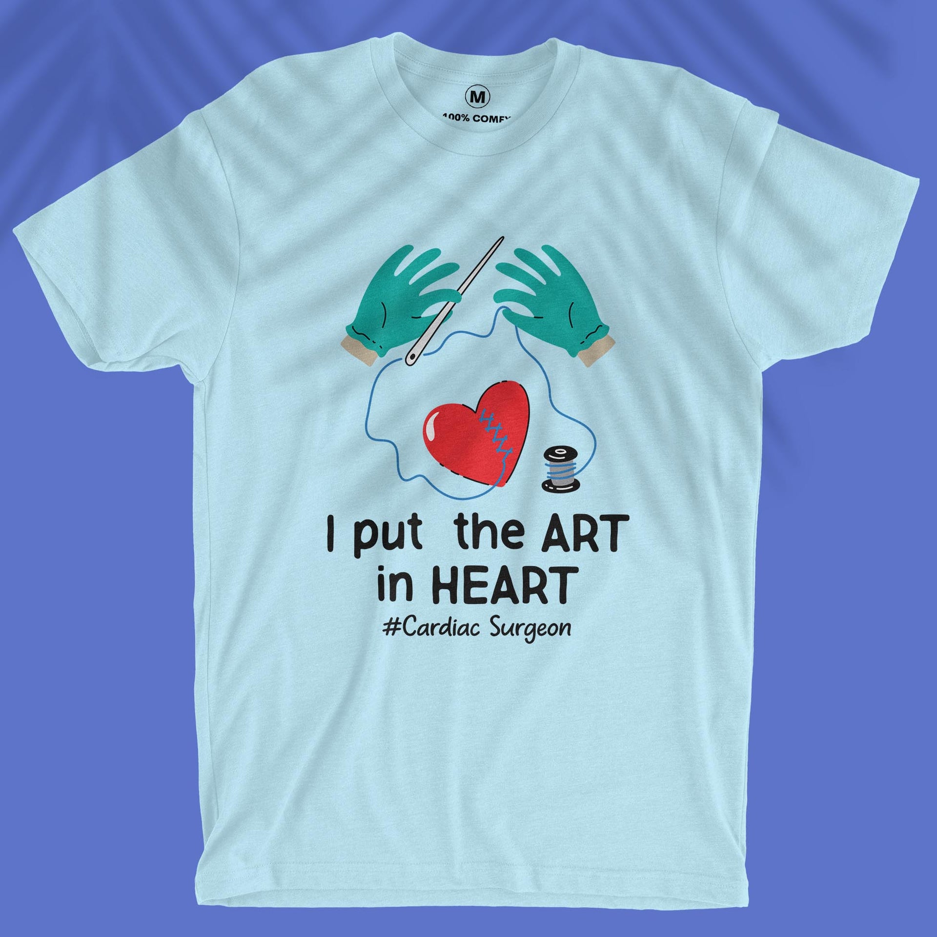 I Put The ART In HEART Cardiac Surgeon Unisex T-shirt