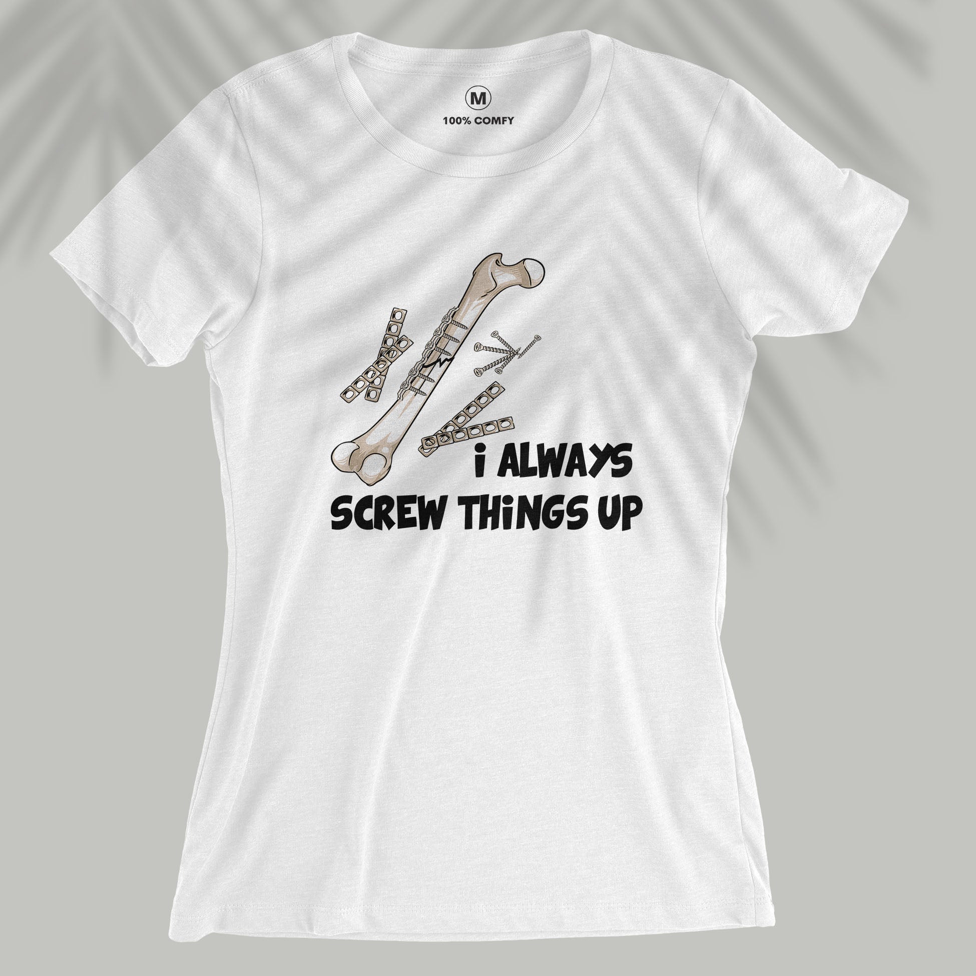 Screw Things Up - Women T-shirt