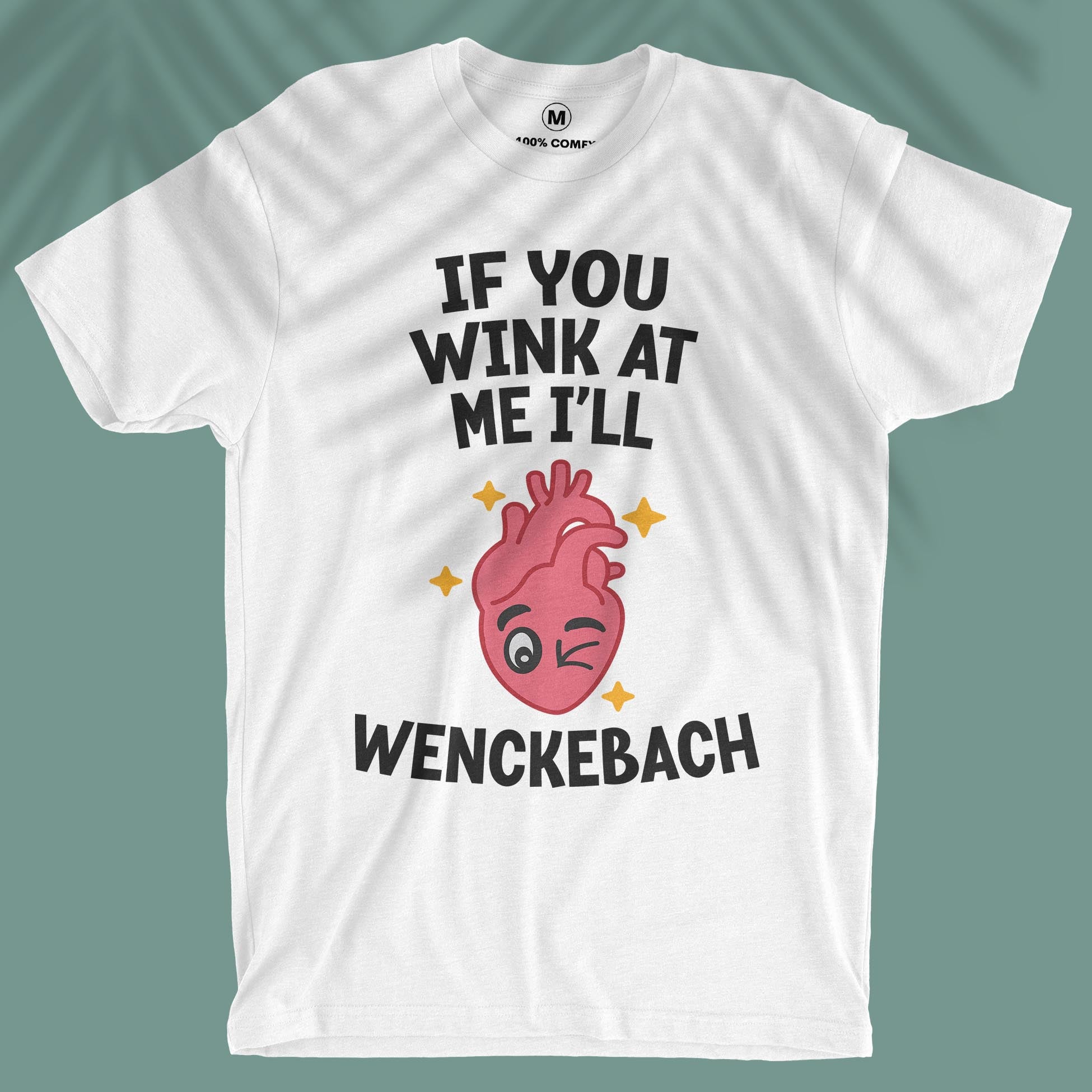 If You Wink At Me I&#39;ll Wenckebach - Men T-shirt