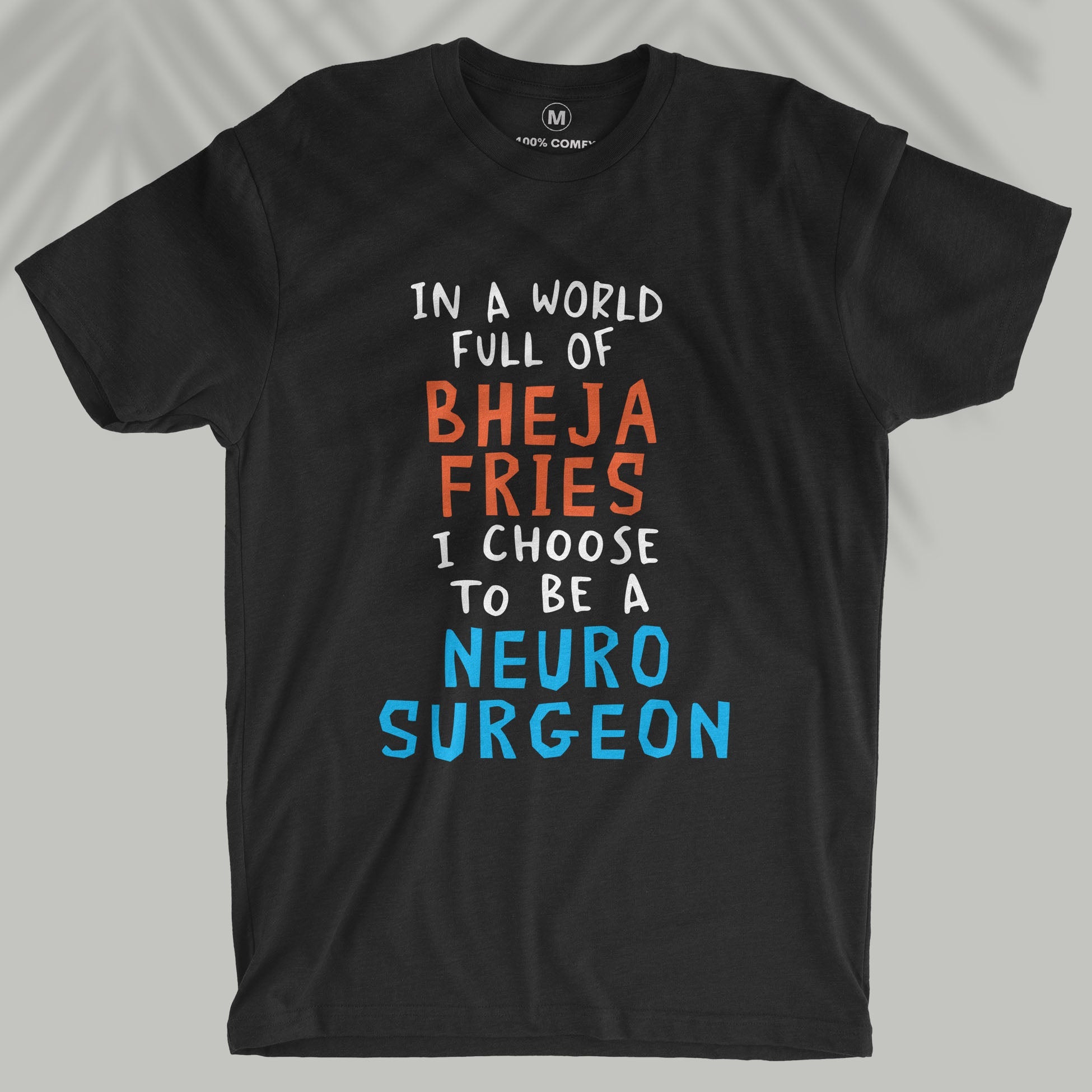 Bheja Fries - Neurosurgeon - Unisex T-shirt