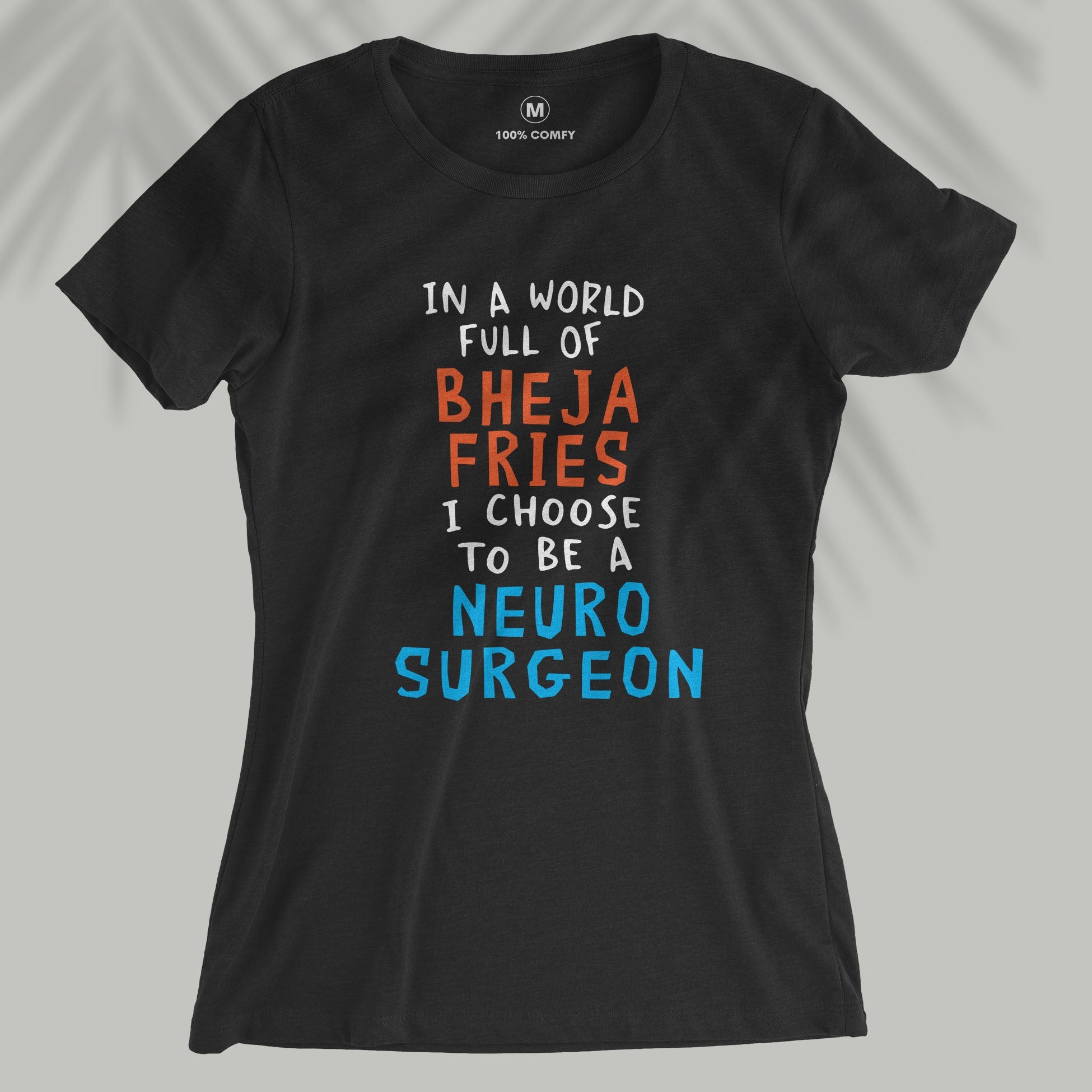Bheja Fries - Neurosurgeon - Women T-shirt