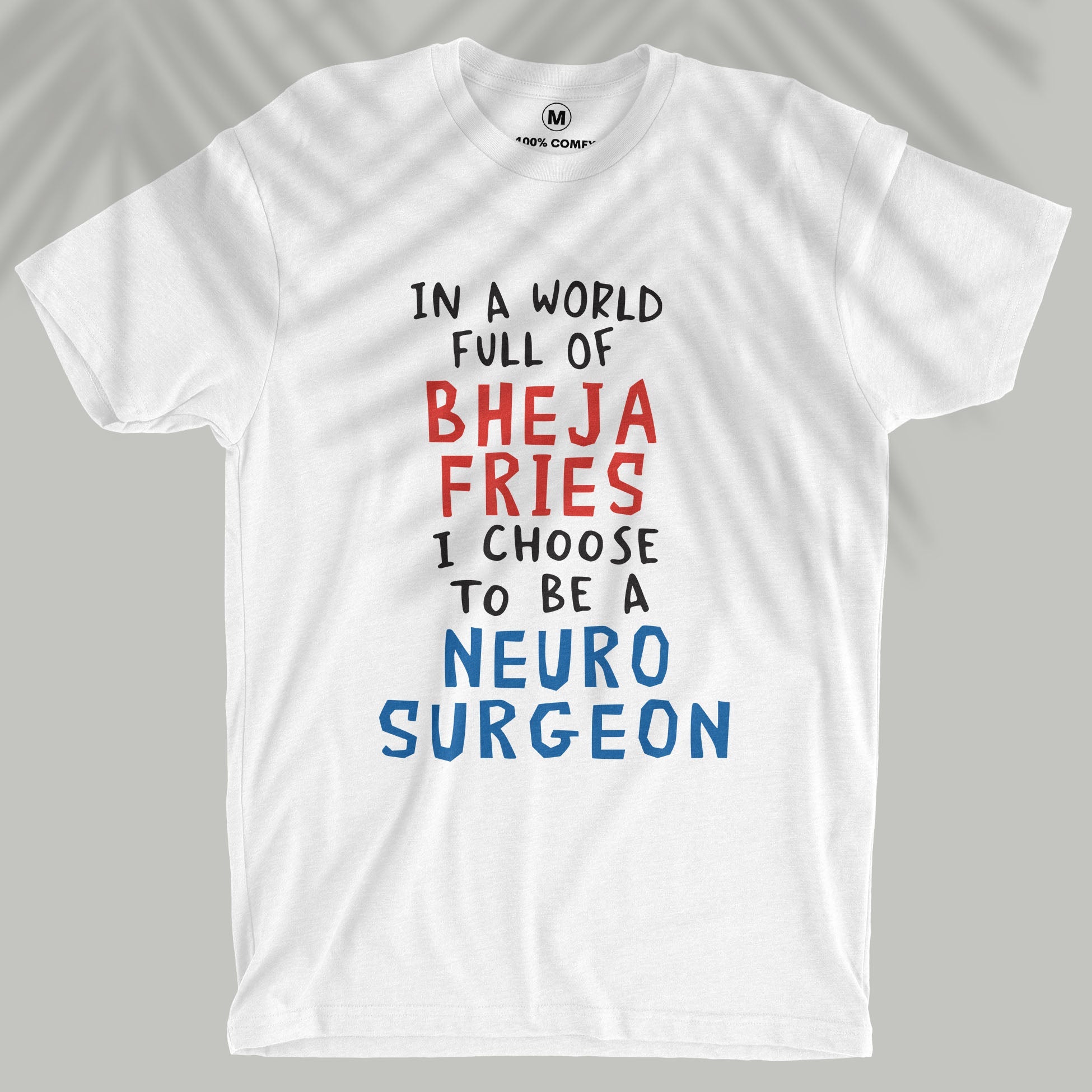 Bheja Fries - Neurosurgeon - Unisex T-shirt