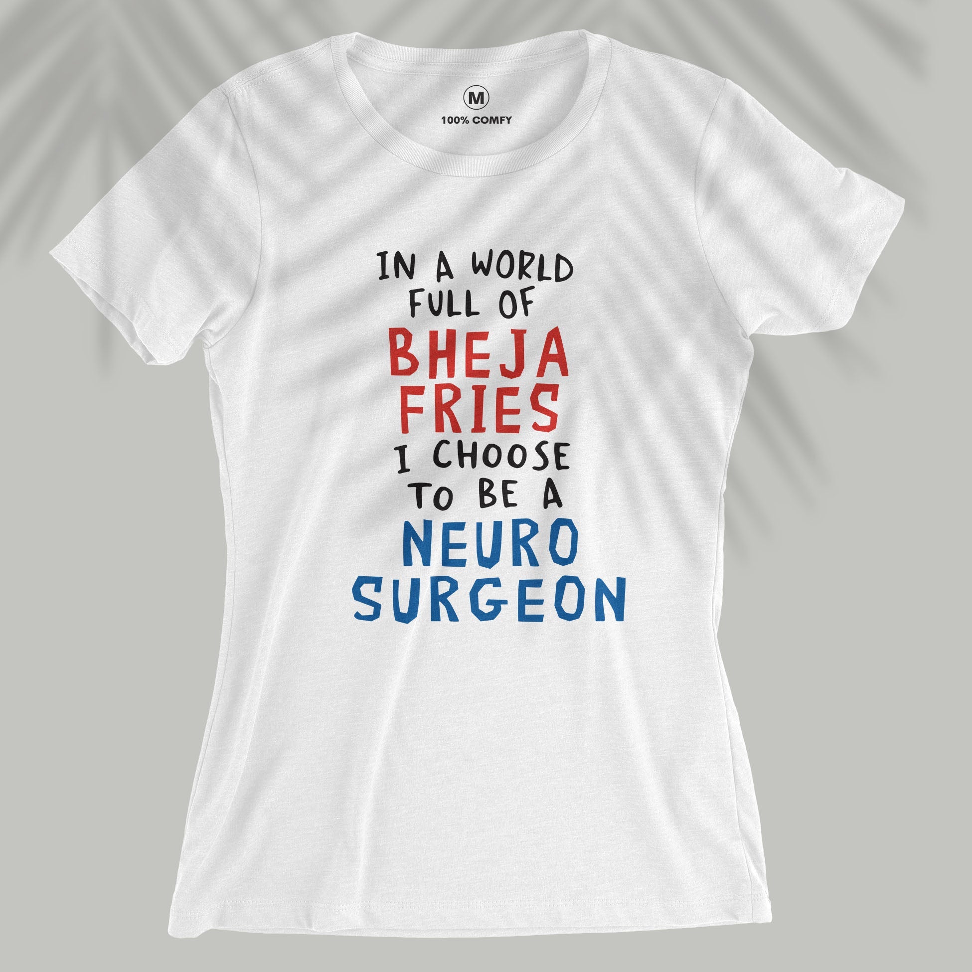 Bheja Fries - Neurosurgeon - Women T-shirt