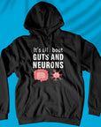 It's All About Guts & Neurons - Unisex Hoodie