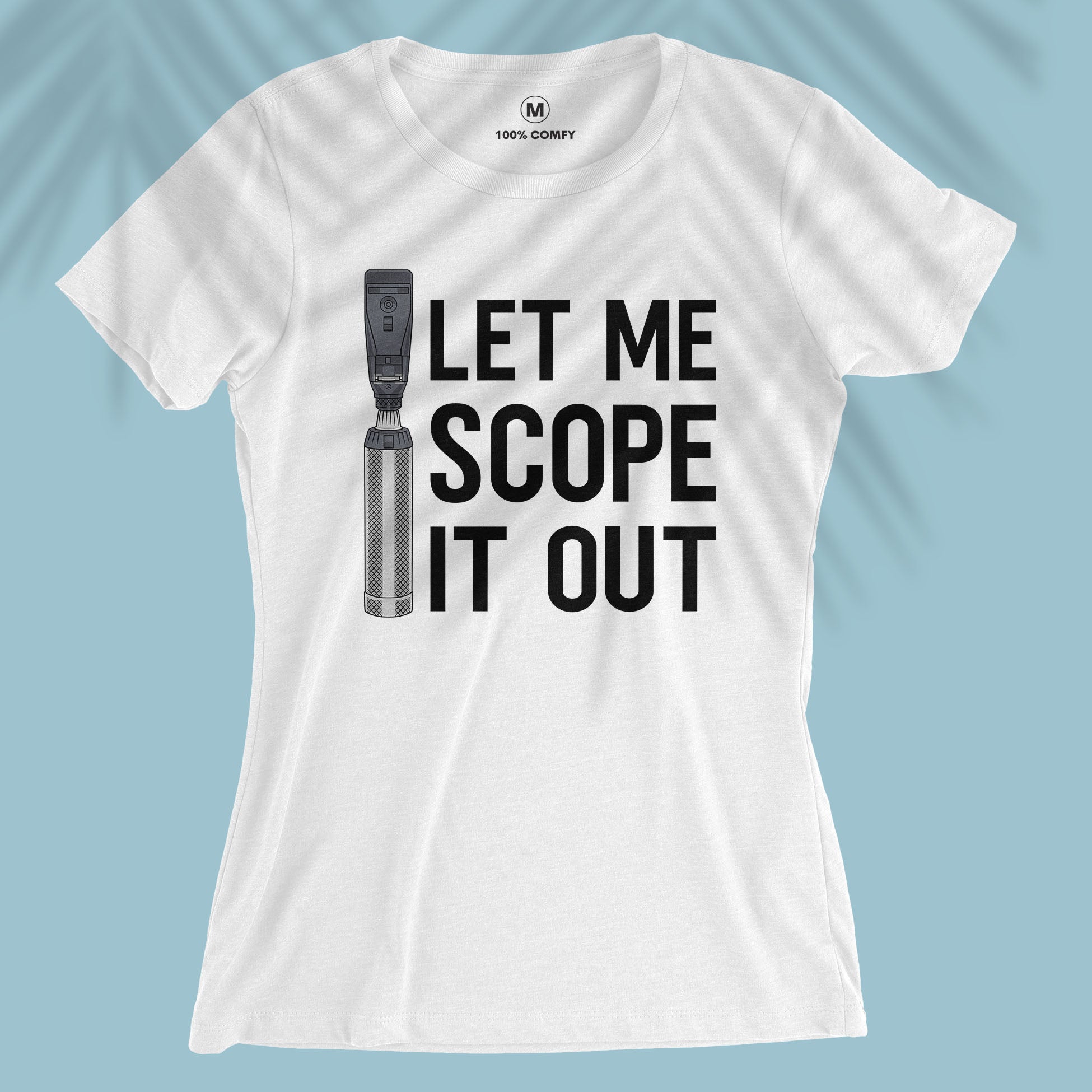 Let Me Scope It Out - Women T-shirt