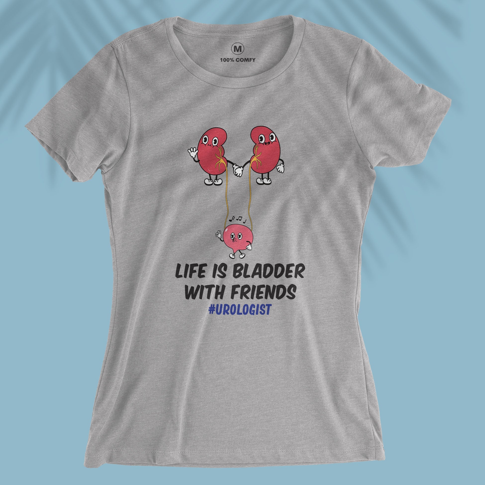 Life Is Bladder With Friends - Women T-shirt