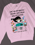 Broad Spectrum & Effective - Unisex Sweatshirt