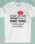 Make Sense - Unisex T-shirt