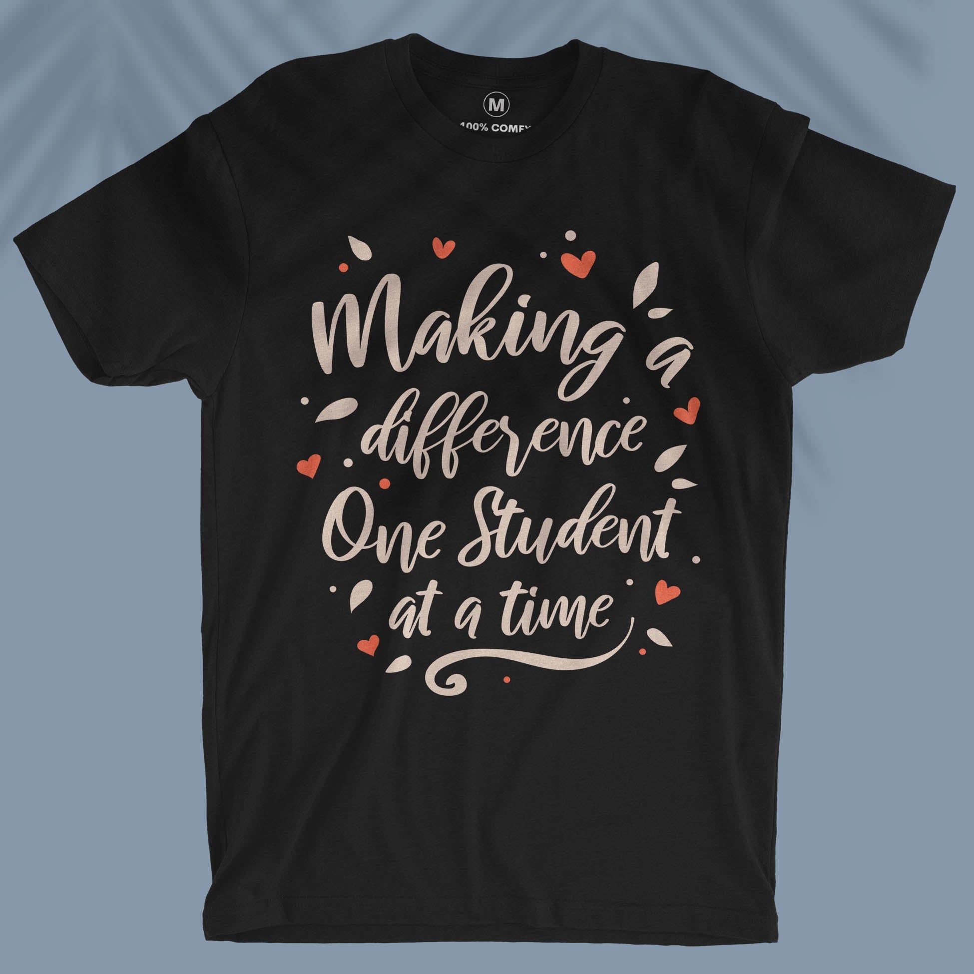 Making A Difference One Student At A Time - Unisex T-shirt