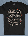 Making A Difference One Student At A Time - Unisex T-shirt
