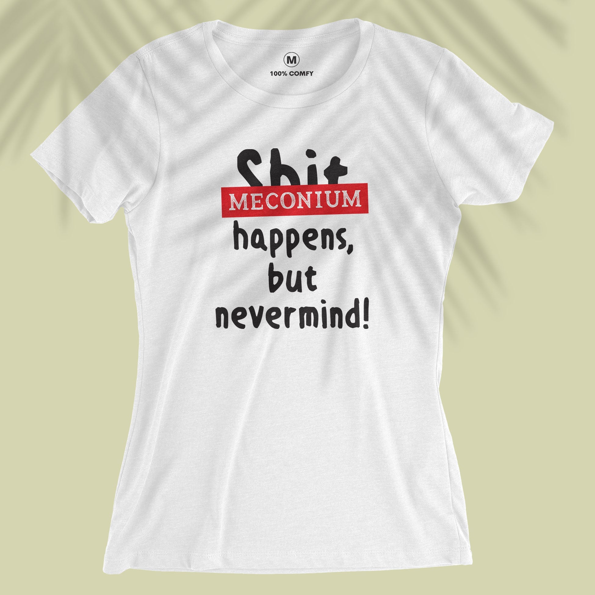 Meconium Happens - Women T-shirt