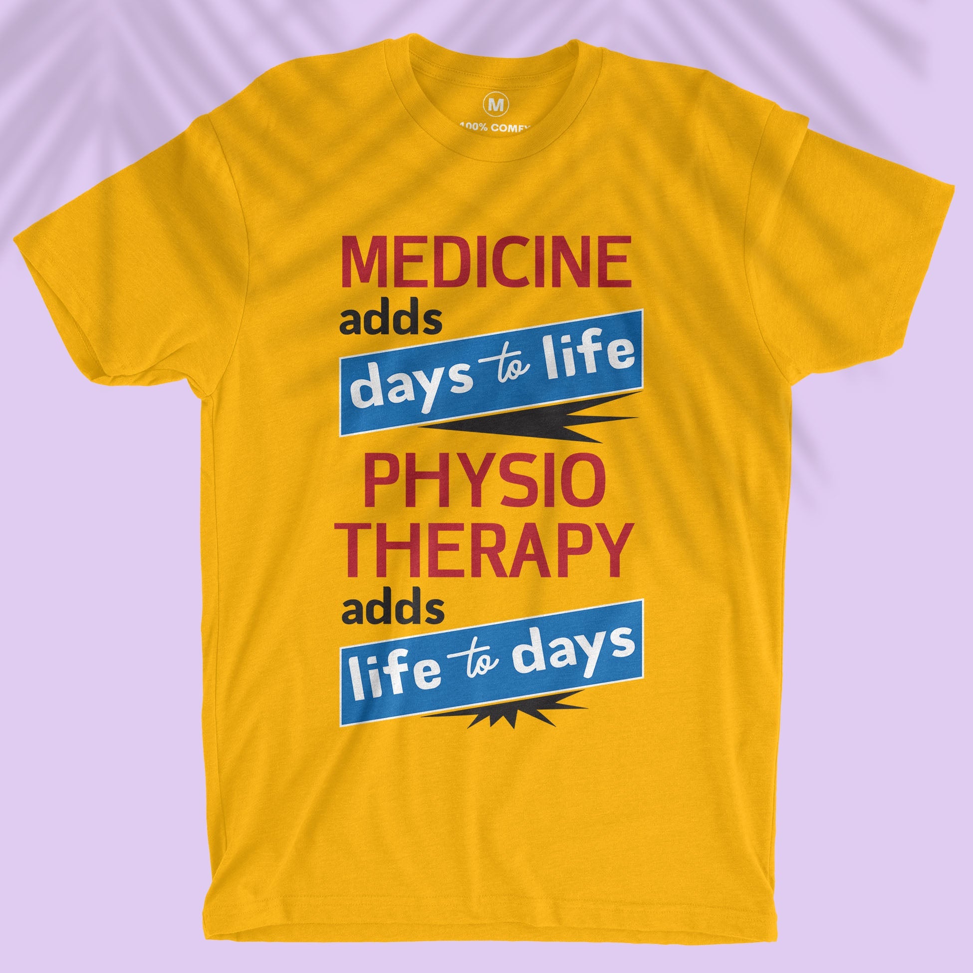 Physiotherapy Adds Life To Days - Men T-shirt