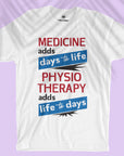 Physiotherapy Adds Life To Days - Men T-shirt