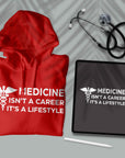 Medicine Is A Lifestyle - Unisex Hoodie