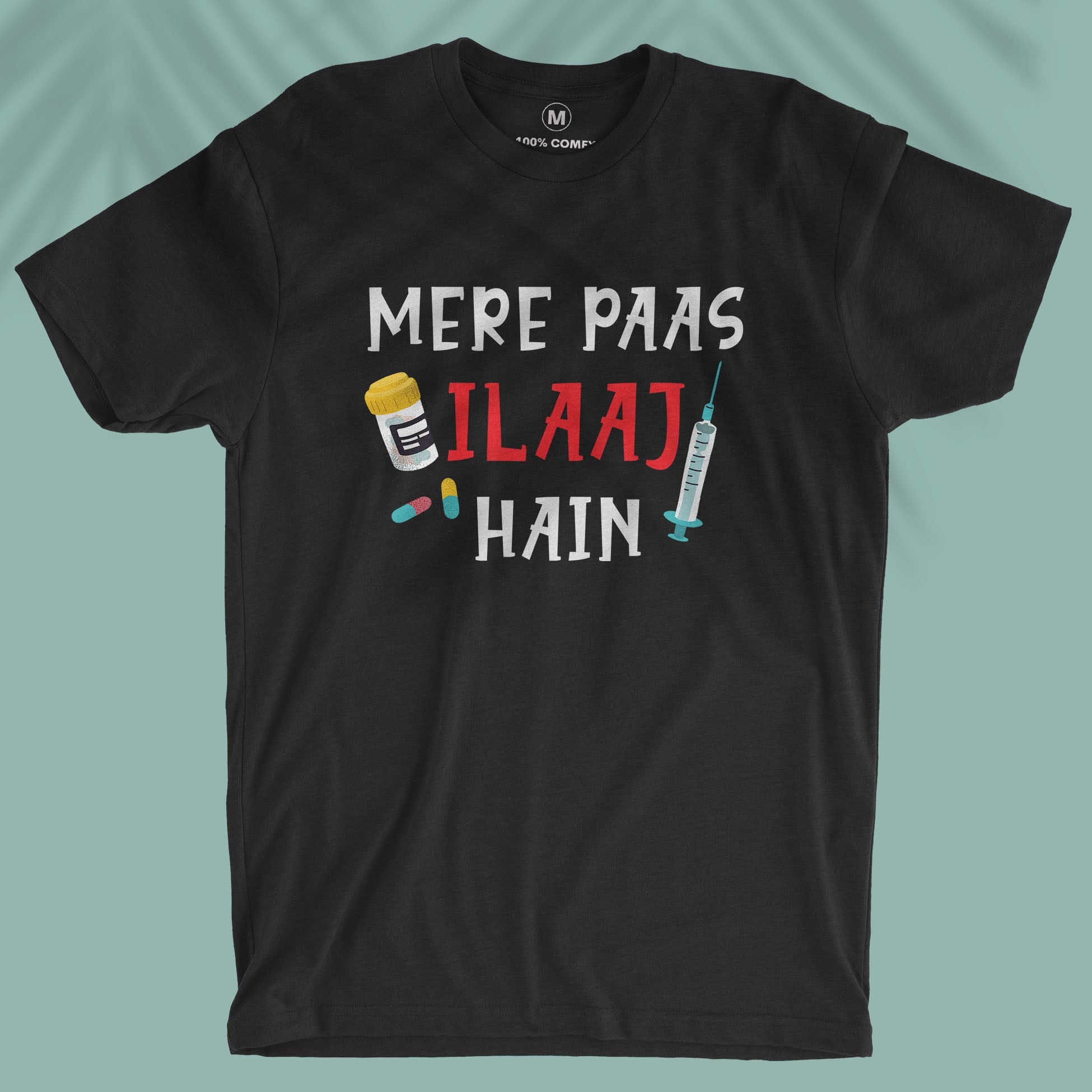 Mere Paas ILAAJ Hain - Men T-shirt