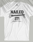 Nailed It! - Unisex T-shirt