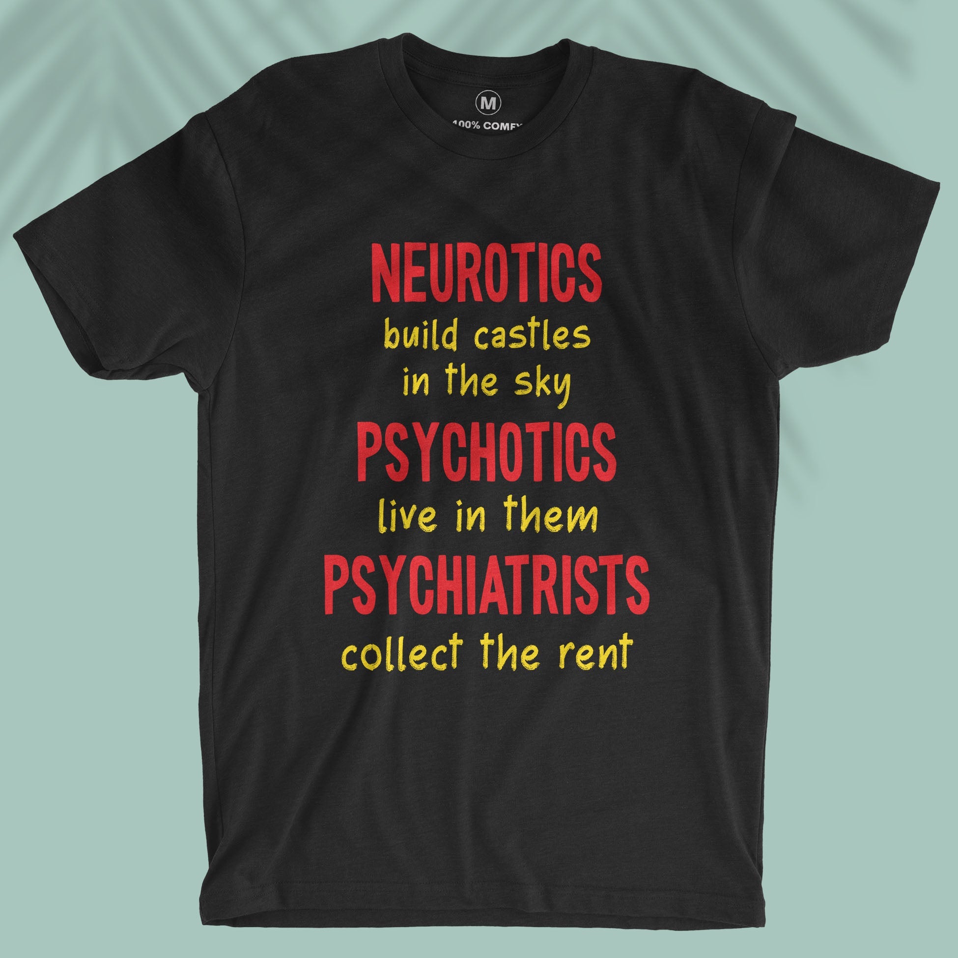 Neurotics-Psychotics-Psychiatrists - Unisex T-shirt