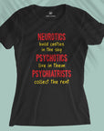 Neurotics-Psychotics-Psychiatrists - Women T-shirt