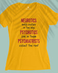 Neurotics-Psychotics-Psychiatrists - Women T-shirt