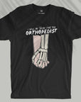 Orthopedist - Unisex T-shirt
