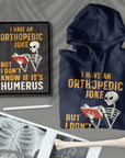 Orthopedic Joke - Unisex Orthopedics Hoodie