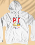 Physiotherapy/PT = Pizza + Tacos - Unisex Hoodie