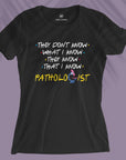 Pathologist Knows - Women T-shirt