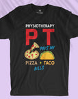 Physiotherapy/PT = Pizza + Tacos - Men T-shirt