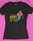Professional Baby Catcher - Women T-shirt