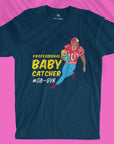 Professional Baby Catcher - Unisex T-shirt