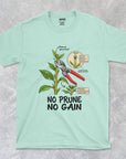 No Prune No Gain - Horticulture - Unisex T-shirt