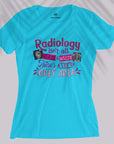 Radiology Isn't Black & White - Women T-shirt