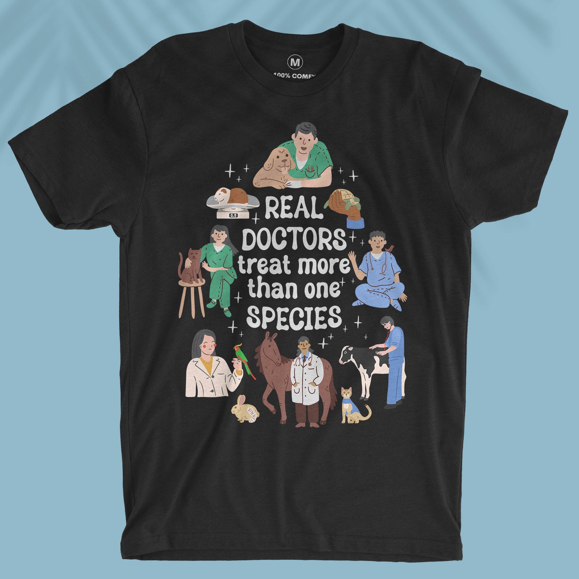 Real Doctors Treat More Than One Species - Unisex T-shirt