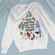 Real Doctors Treat More Than One Species - Unisex Sweatshirt