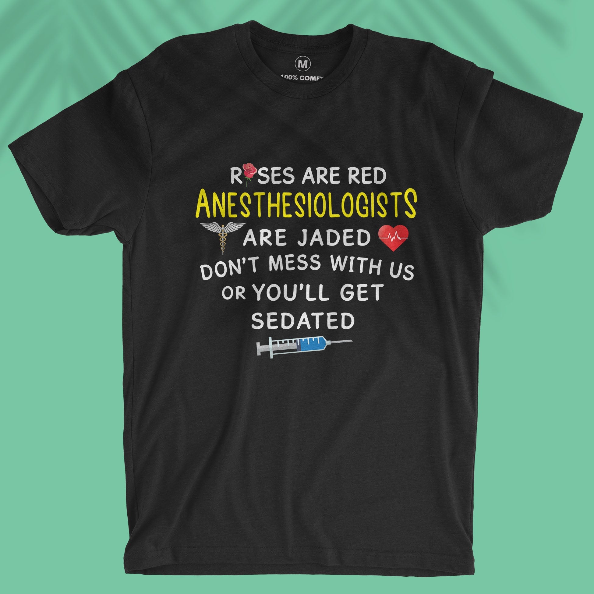 Roses are red... Anesthesiologist - Unisex T-shirt