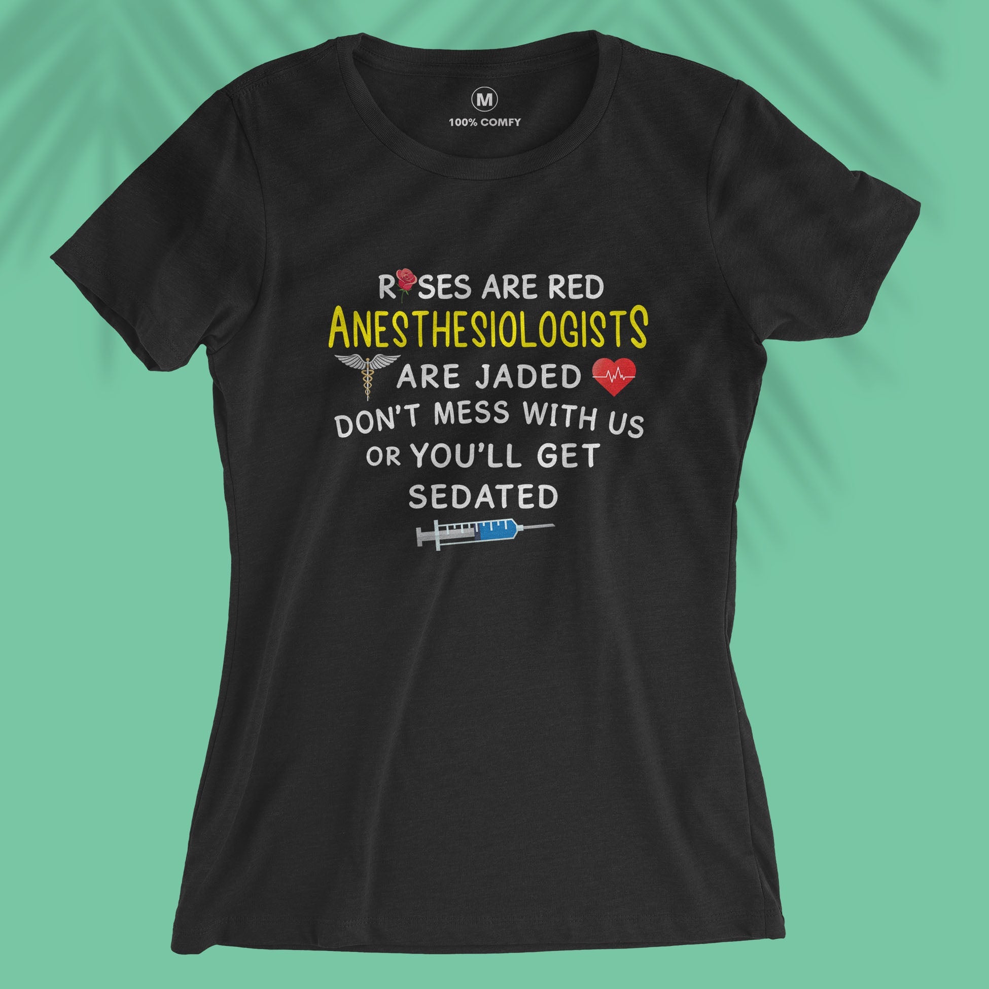 Roses are red... Anesthesiologist - Women T-shirt