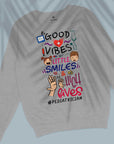Rx, Good Vibes, Little Smiles & High Fives - Unisex Sweatshirt