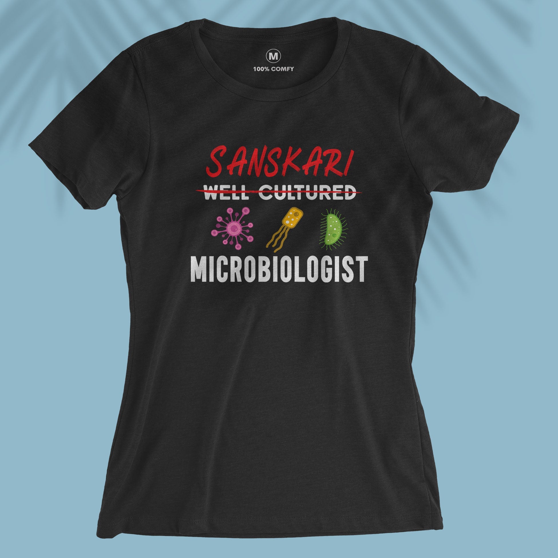 Well Cultured Microbiologist - Women T-shirt