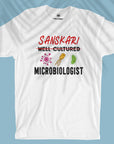Well Cultured Microbiologist - Unisex T-shirt