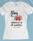 Slay the emperor of all maladies - Women T-shirt