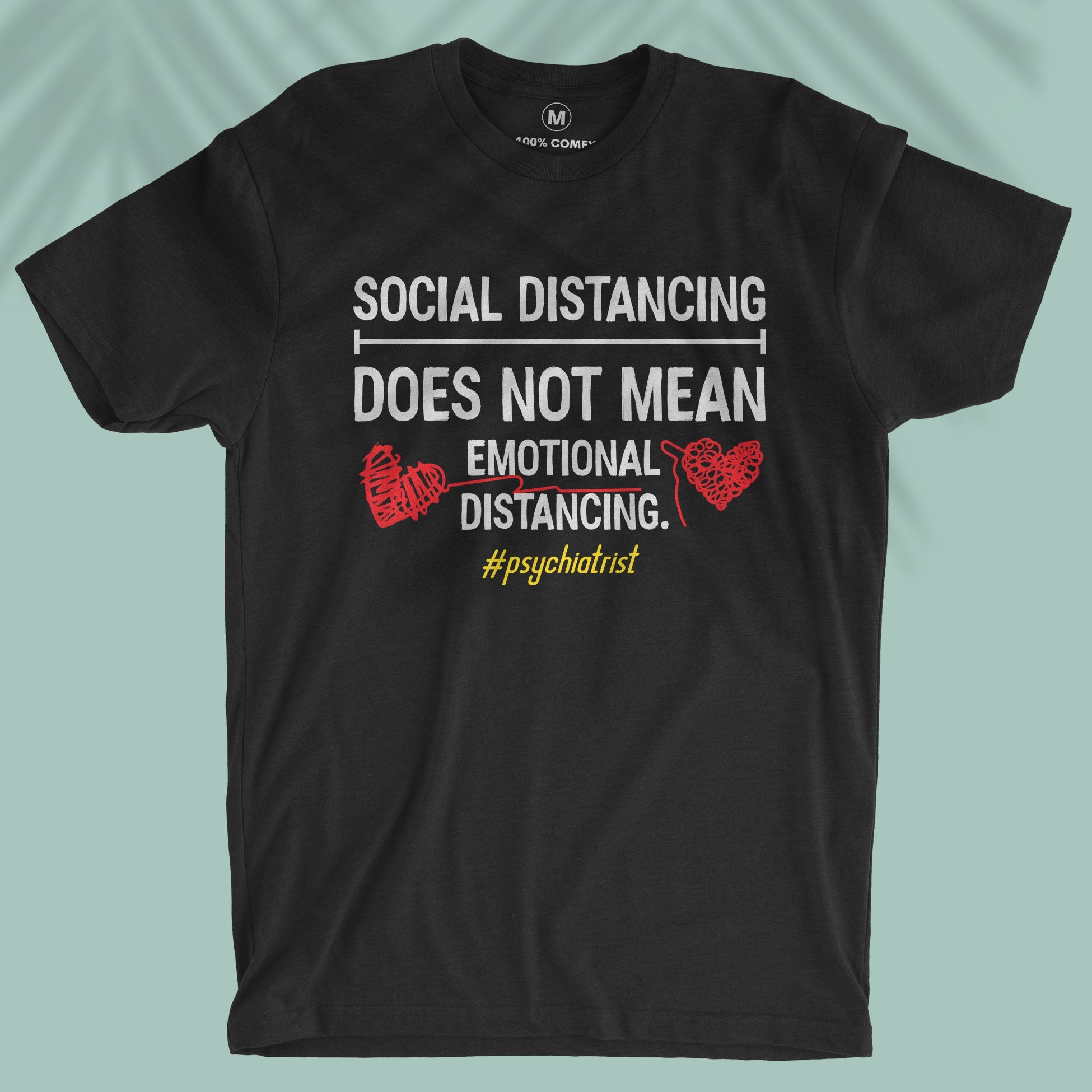 Social Distancing Does Not Mean Emotional Distancing - Unisex T-shirt