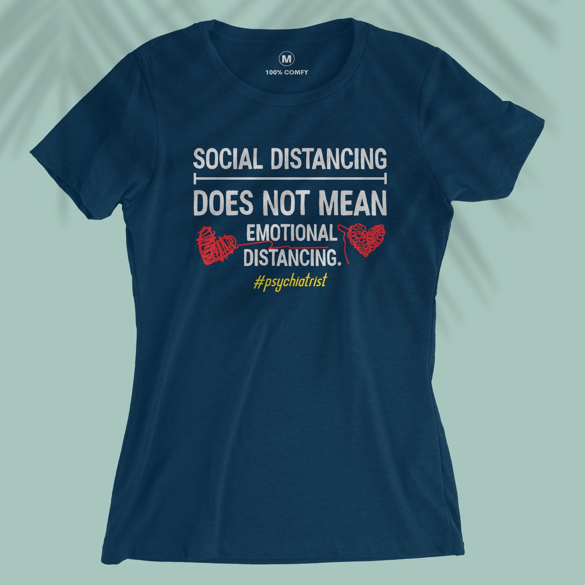 Social Distancing Does Not Mean Emotional Distancing - Women T-shirt