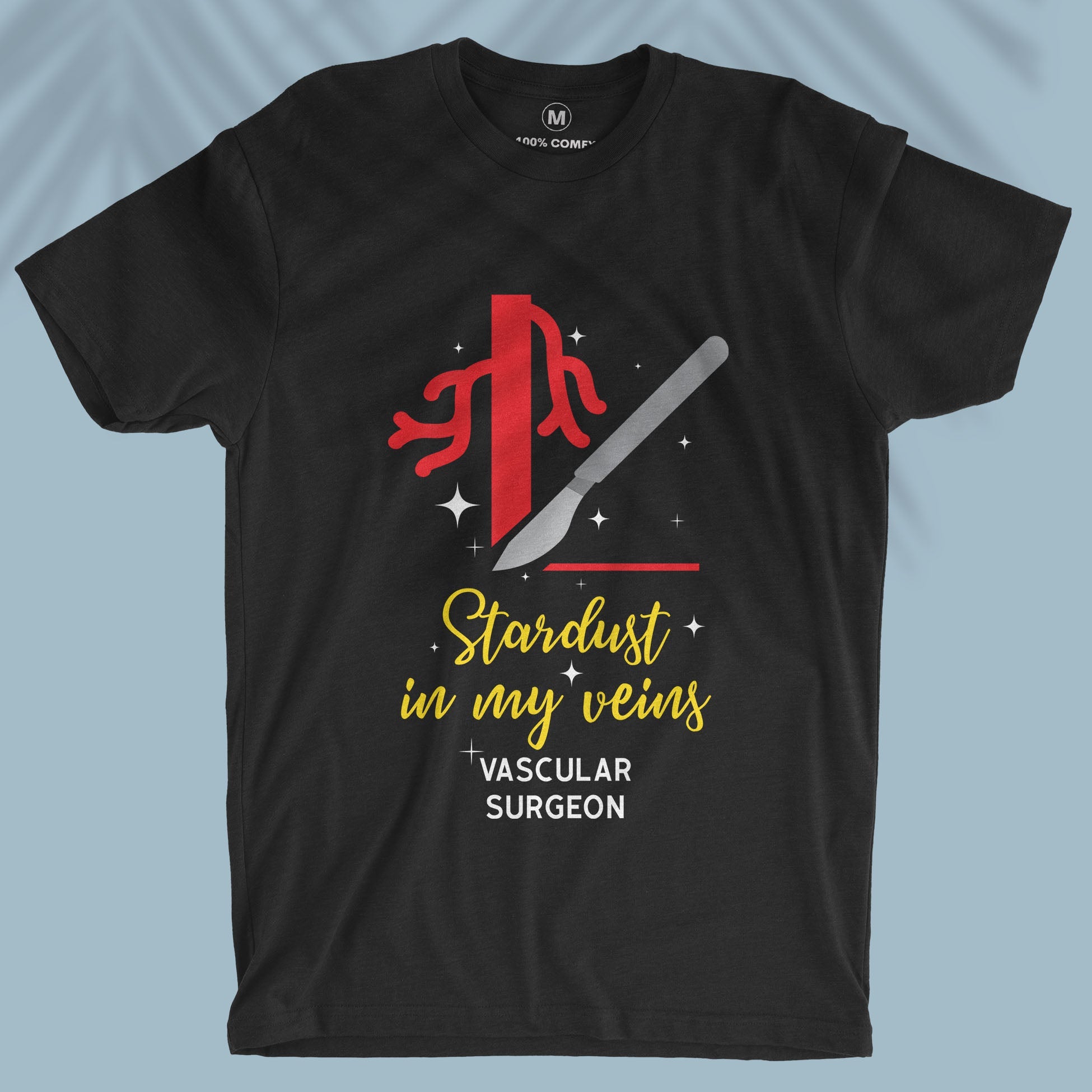 Stardust In My Veins - Vascular Surgeon - Unisex T-shirt