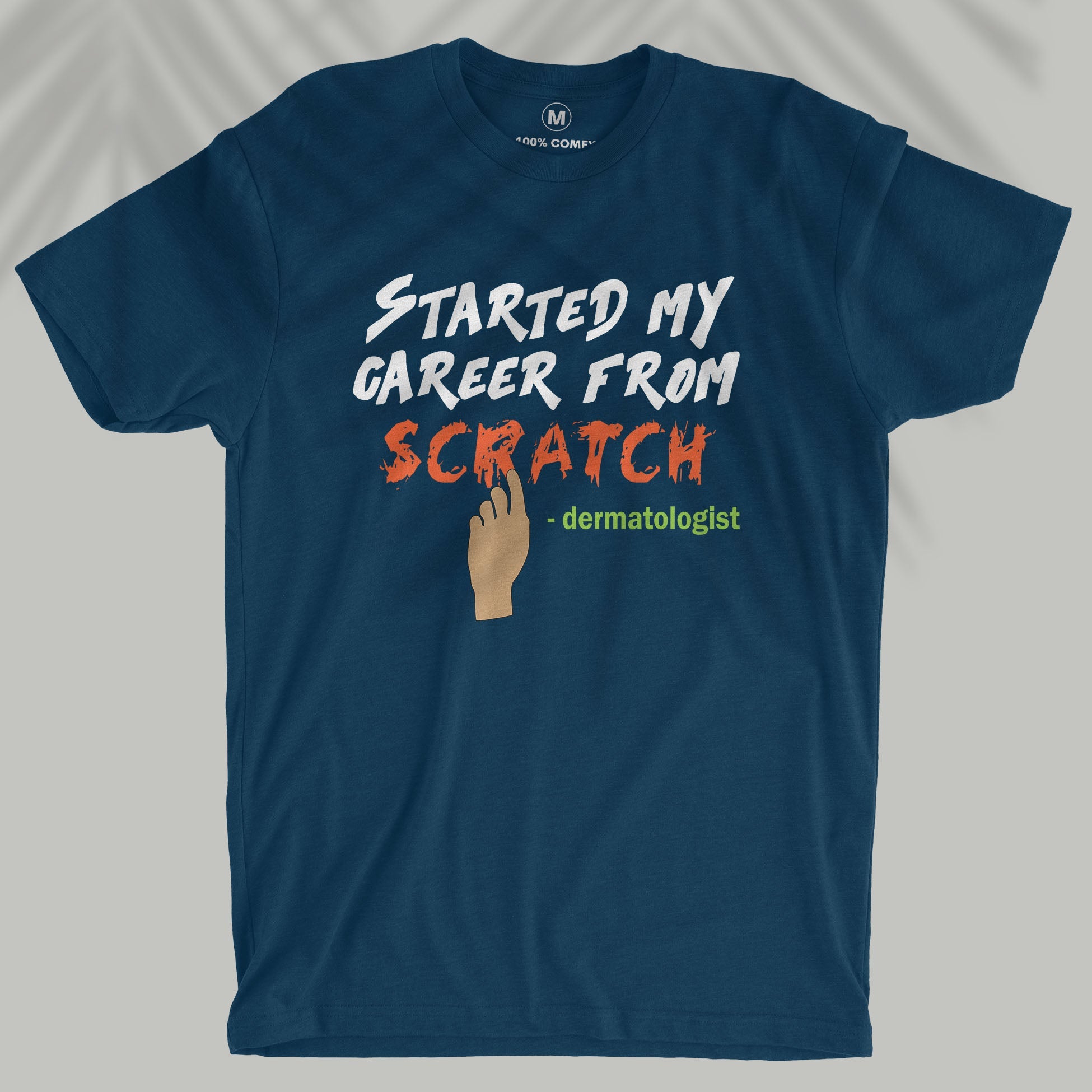 Started My Career From Scratch - Men T-shirt