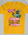Strong As An Ox And Twice As Clever - Unisex T-shirt