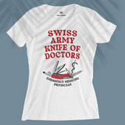 Swiss Army Knife Of Doctors - Emergency Medicine Physician - Women T-shirt